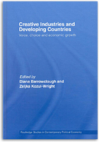 Creative Industries and Developing Countries: Voice, choice and economic growth